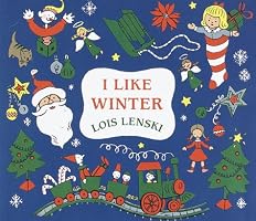 I Like Winter (Lois Lenski Books)