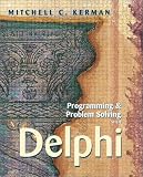 Programming and Problem Solving with Delphi