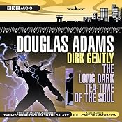 Dirk Gently: The Long Dark Tea-Time of the Soul (Dramatised) | [Douglas Adams]