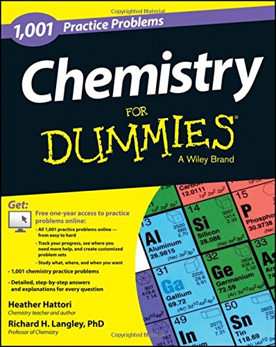 Chemistry: 1,001 Practice Problems For Dummies (+ Free Online Practice) (For Dummies (Math & Science))