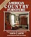 American Country Furniture: Projects from the Workshop of David T. Smith