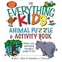 The Everything Kids' Animal Puzzles & Activity Book: Slither, Soar, And Swing Through A Jungle Of Fun! (Everything Kids Series)