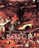 Tout l'oeuvre peint de Bosch