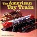 The American Toy Train by Gerry Souter
