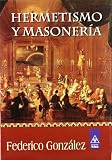 Hermetismo y Masoneria (Spanish Edition)