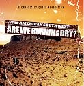 The American Southwest: Are We Running Dry?