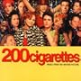 200 Cigarettes: Music From The Motion Picture