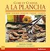 Cuire et Cuisiner &agrave; la Plancha