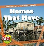 Homes that move : could you live in a house that didn't stay still?