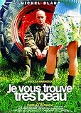 Je vous trouve tr�s beau