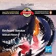 Scarlatti: Keyboard Sonatas