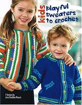 Kids Playful Sweaters to Crochet (Leisure Arts #3826)