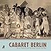 Cabaret Berlin: Revue, Kabarett and Film Music between the Wars