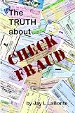 The Truth about Check Fraud