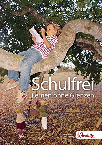 Schulfrei: Lernen ohne Grenzen (German Edition)
