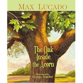 The Oak Inside the Acorn