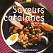 Saveurs catalanes : 30 Recettes et leurs astuces