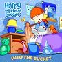 Into the Bucket (Harry & His Bucket Full of Dinosaurs)