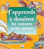 J'apprends � dessiner les voitures et les motos