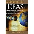 A World of Ideas : The Dictionary of Important Ideas and Thinkers