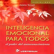 Inteligencia emocional para todos [Emotional Intelligence for All] | [Anton Teruel]