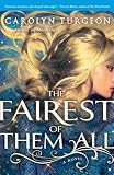 The Fairest of Them All: A Novel