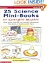 25 Science Mini-Books for Emergent Readers: Build Literacy with Easy and Adorable Reproducible Mini-Books on Favorite Science Topics (Grades K-1)