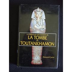 La fabuleuse d�couverte de la tombe de Toutankhamon