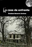 La casa de enfrente (Spanish Edition)