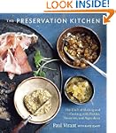 The Preservation Kitchen: The Craft o...
