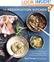 The Preservation Kitchen: The Craft of Making and Cooking with Pickles, Preserves, and Aigre-doux