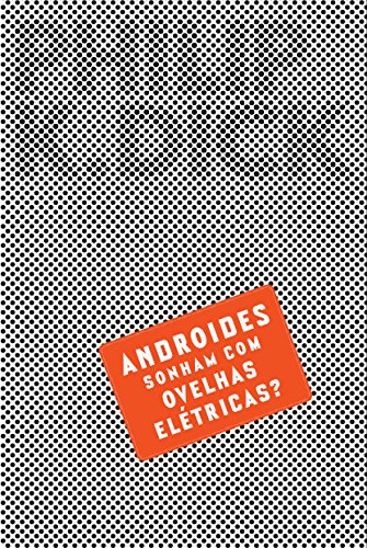 Androides Sonham Com Ovelhas Elétricas? (Blade Runner) (Portuguese Edition)