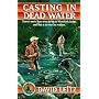 Casting in Dead Water (A Max Addams Fly-Fishing Mystery)