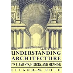 Understanding Architecture: Its Elements, History, And Meaning
