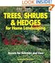 Trees, Shrubs & Hedges for Home Landscaping: Secrets for Selection and Care
