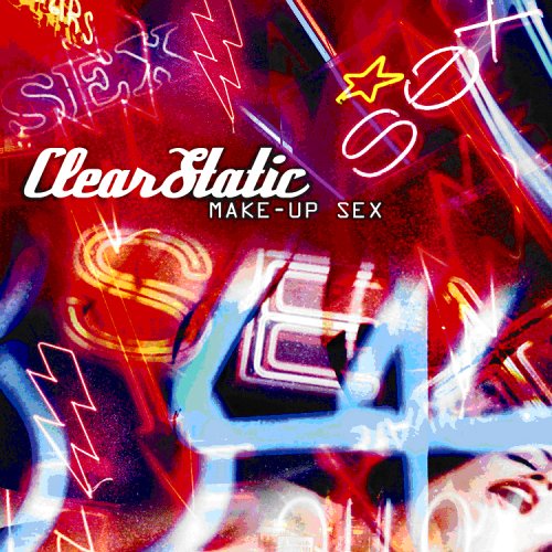 Clear Static - Make-Up Sex - Zortam Music