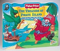 The Treasure of Pirate Island (Fisher-Price Great Adventures Lift-The-Flap Playbooks)