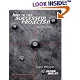 How to Run Successful Projects (2nd Edition)