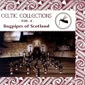 Bagpipes of Scotland: Celtic Collections, Vol. 4