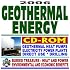 2006 Geothermal Energy: Expert Guide to Geothermal Heat Pumps, Electricity Power Plants, Direct Use, Drilling, and Geopowering the West