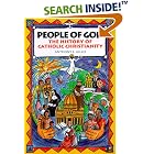 Click here to buy People of God: The History of Catholic Christianity by  Anthony E. Gilles.