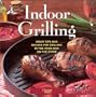 Indoor Grilling: Great Tips and Recipes for Grilling in the Oven and on the Stove