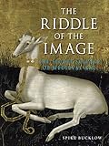 The riddle of the image : the secret science of medieval art