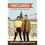 portlandia a guide for visitors