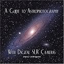 A Guide to Astrophotography with Digital SLR Cameras