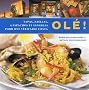 Ol� ! Tapas, paellas, gaspachos et sangrias pour une v�ritable fiesta