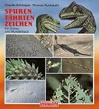 Spuren, F&auml;hrten, Zeichen - Ein Schau- und Wunderbuch - Claudia Schnieper, Thomas Ruckstuhl