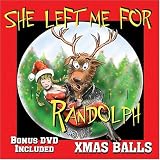 She Left Me For Randolph