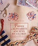 Frises & alphabets anciens bicolores � broder au point de croix