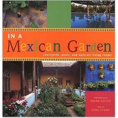 In A Mexican Garden: Courtyards, Pools, and Open-Air Living Rooms